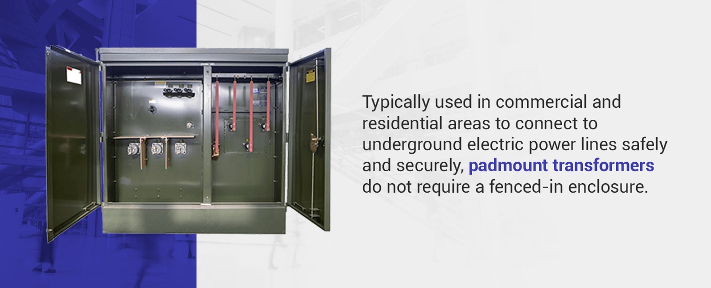 Pad mounted transformers are typically used to connect to underground electric power lines