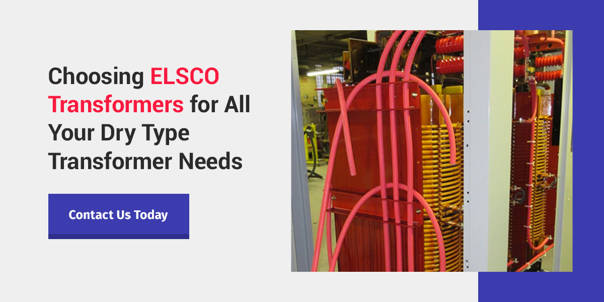 Choosing ELSCO Transformers for All Your Dry Type Transformer Needs 