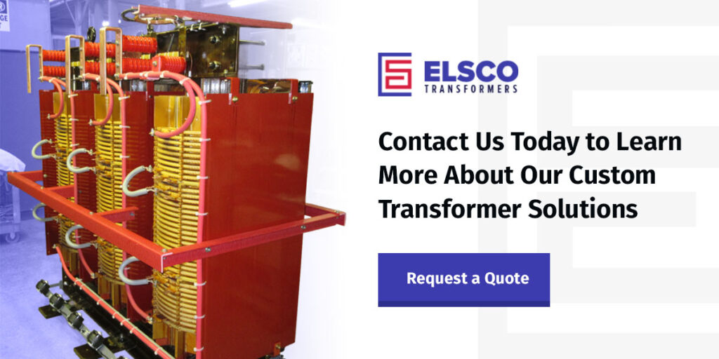Contact Us Today to Learn More About Our Custom Transformer Solutions