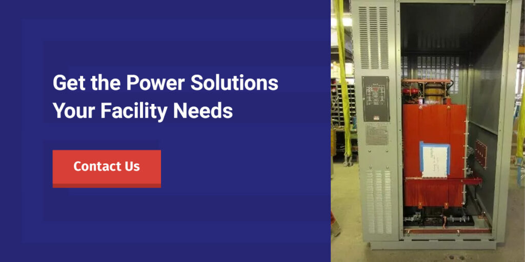 Get the Power Solutions Your Facility Needs